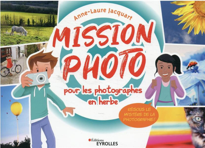 Mission photo pour les photographes en herbe. Résous le mystère de la photographie !