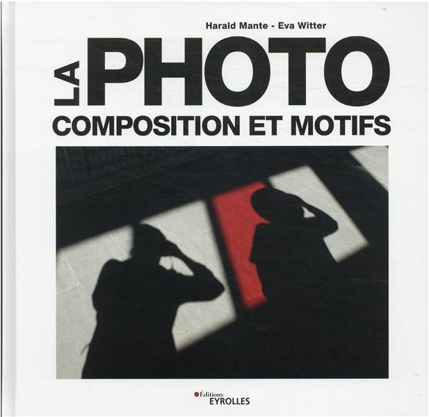 La photo. Composition et motifs
