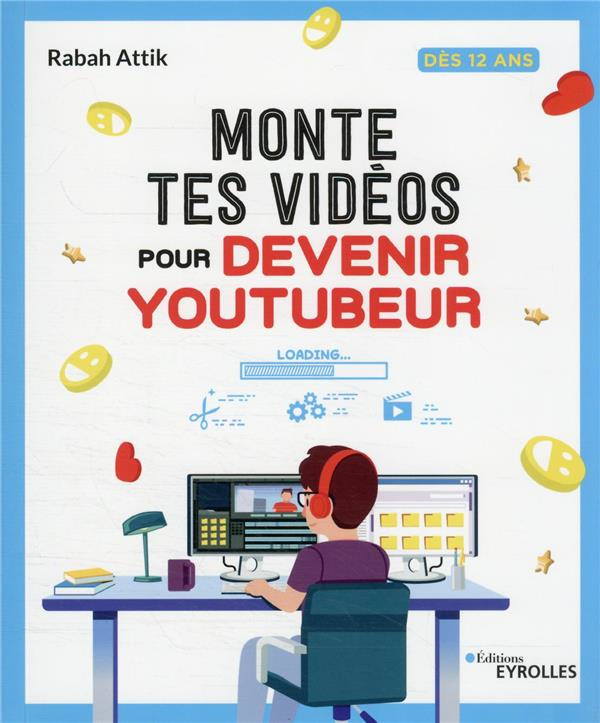 Monte tes vidéos pour devenir YouTubeur