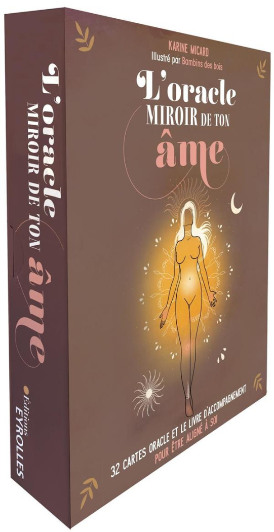 L'oracle Miroir de ton âme. Livre d'accompagnement pour être aligné à soi