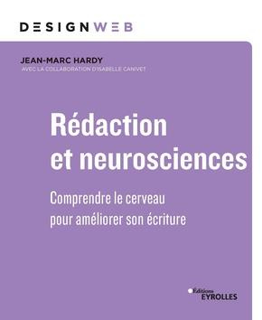 Rédaction et neurosciences. Comprendre le cerveau pour optimiser son écriture