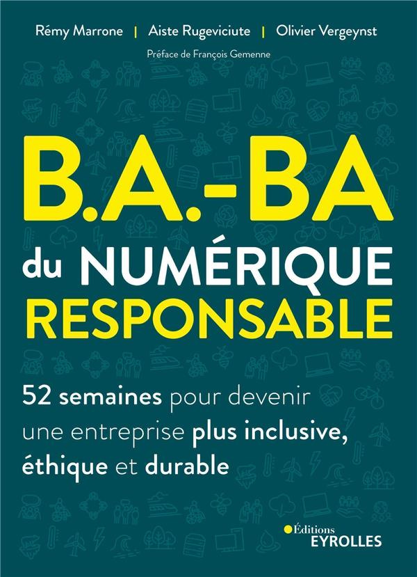 B.A.-BA du numérique responsable. 52 semaines pour devenir une entreprise plus inclusive, éthique et