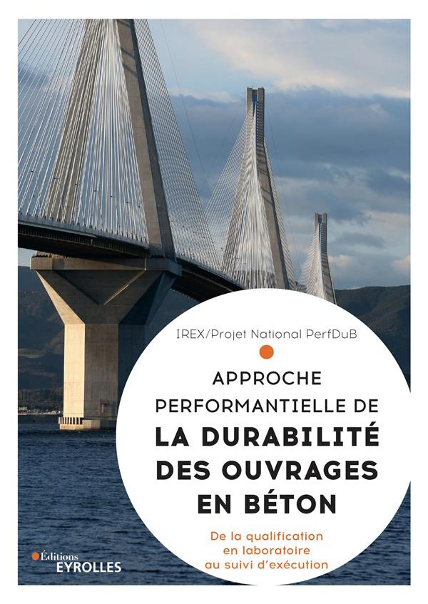Approche performantielle de la durabilité des ouvrages en béton. De la qualification en laboratoire