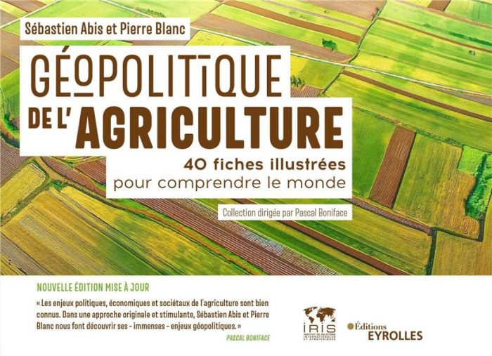 Géopolitique de l'agriculture. 40 fiches illustrées pour comprendre le monde, 2e édition