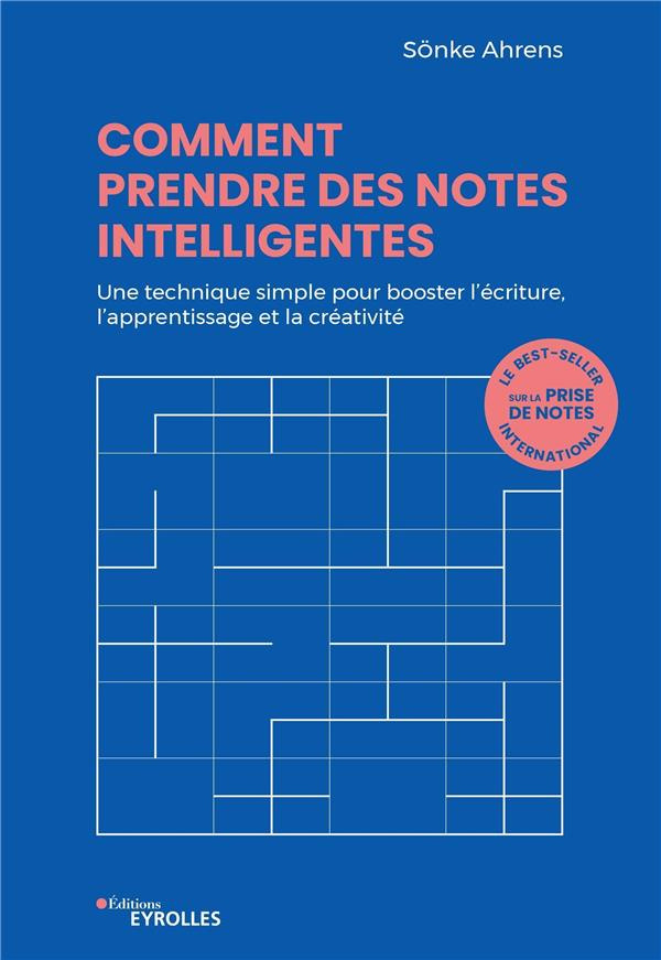 Comment prendre des notes intelligentes. Une technique simple pour booster l'écriture, l'apprentissa