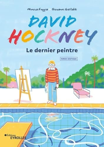 David Hockney. Le dernier peintre