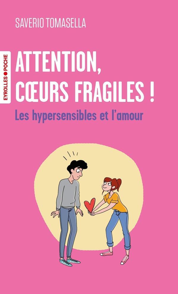 Attention, coeurs fragiles ! Les hypersensibles et l'amour