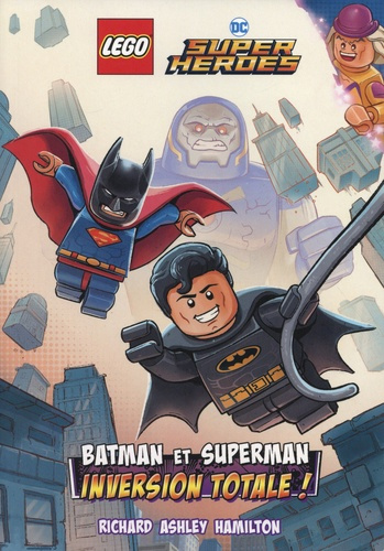 Lego DC Super Heroes : Batman et Superman. Inversion totale !