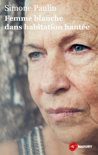 Femme blanche dans habitation hantee