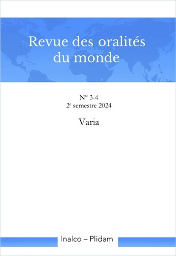 Revue des oralités du monde N. 3-4. Varia 2e semestre 2024