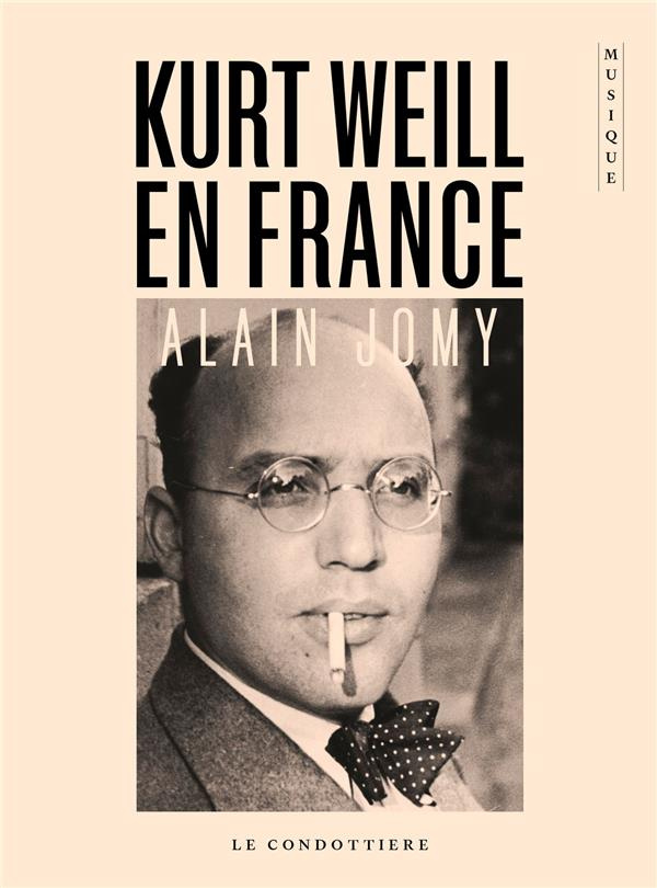 Kurt Weill en France. Chronique d'une désillusion