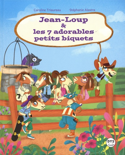 Jean-Loup et les 7 adorables petits biquets [ADAPTE AUX DYS