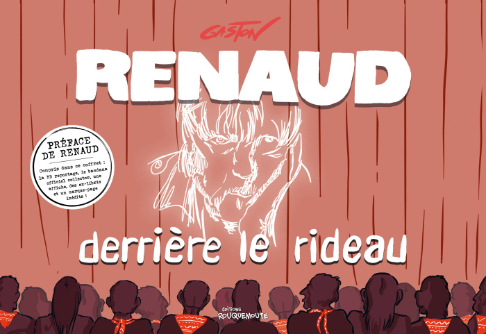 Renaud derrière le rideau. Edition collector