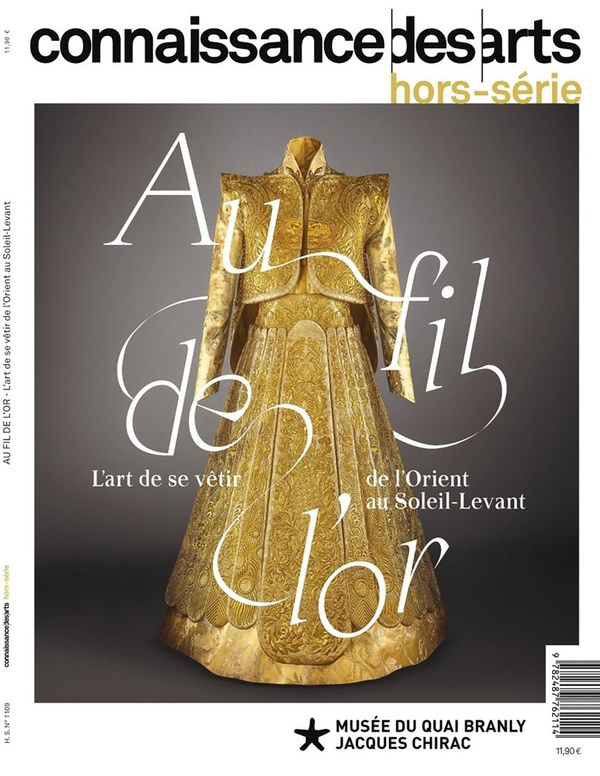 Connaissance des arts. Hors-série N° 1109 : Au fil de l'or. L'art de se vêtir de l'Orient au Soleil-
