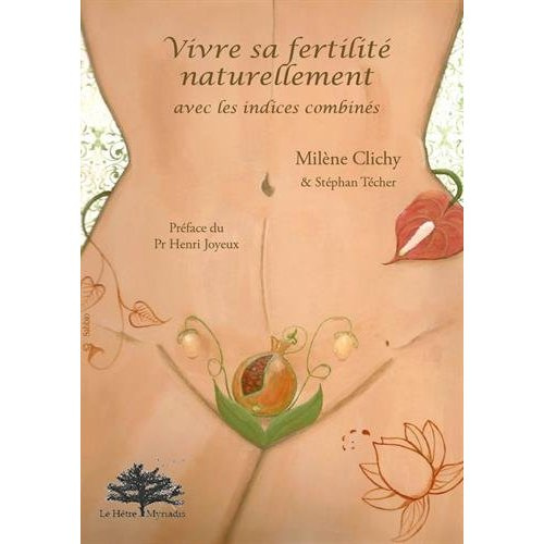 Vivre sa fertilité naturellement avec les indices combinés