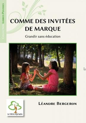 Comme des invitées de marque. Grandir sans éducation, 2e édition