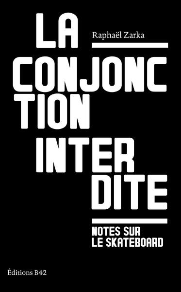 La conjonction interdite. Suivi de La question est de savoir qui sera le maître