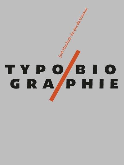 Typobiographie. Jost Hochuli : 60 ans de travaux