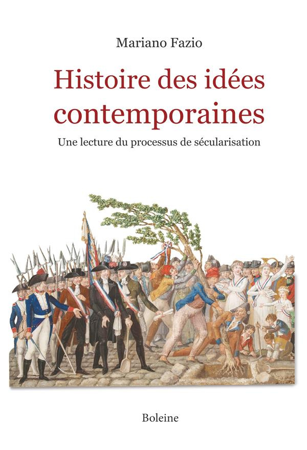 Histoire des idées contemporaines. Une lecture du processus de sécularisation
