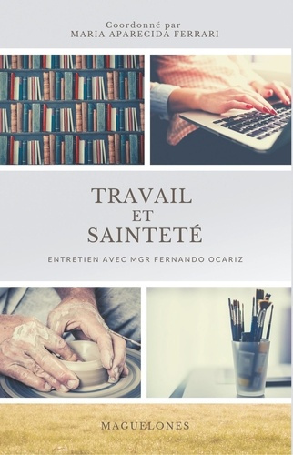TRAVAIL ET SAINTETE - ENTRETIEN AVEC MGR FERNANDO OCARIZ