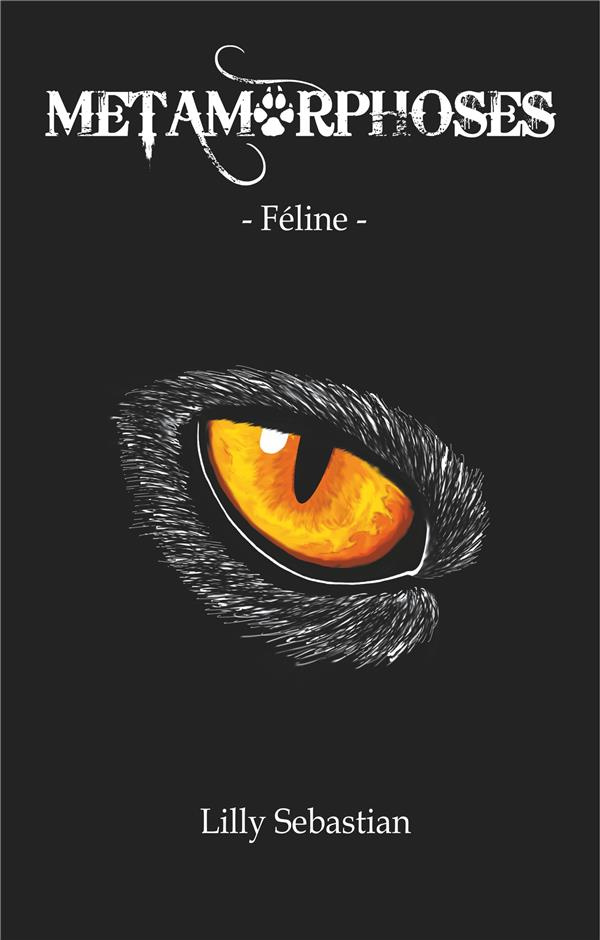 Métamorphoses Tome 1 : Féline