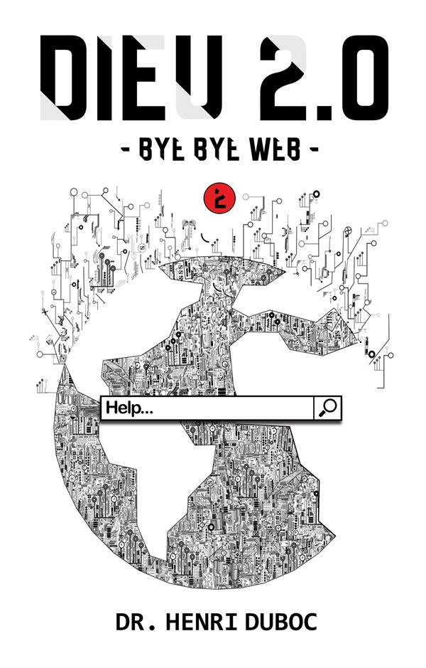 Dieu 2.0. Tome 2, Bye Bye Web