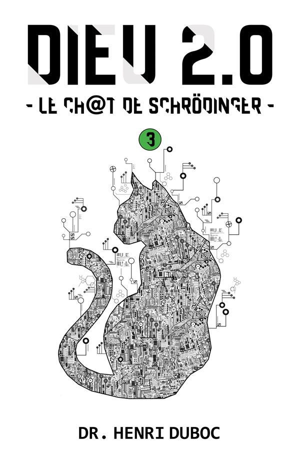 Dieu 2.0. Tome 3, Le chat de Schrödinger