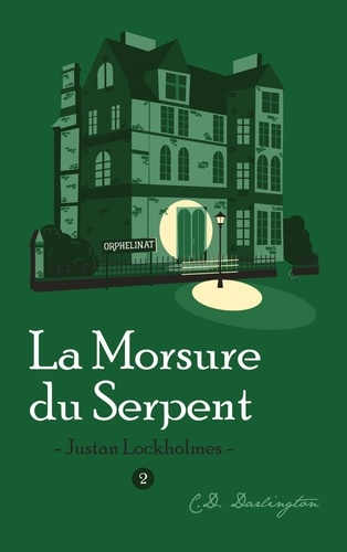 Justan Lockholmes T2. La Morsure du serpent