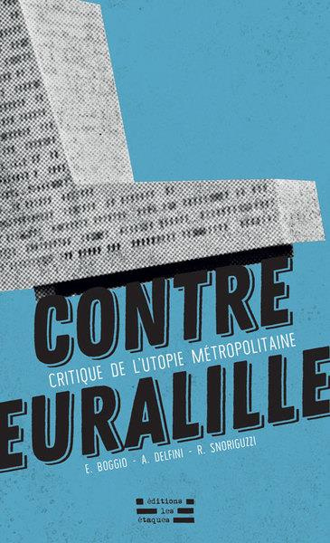 Contre Euralille. Une critique de l'utopie métropolitaine