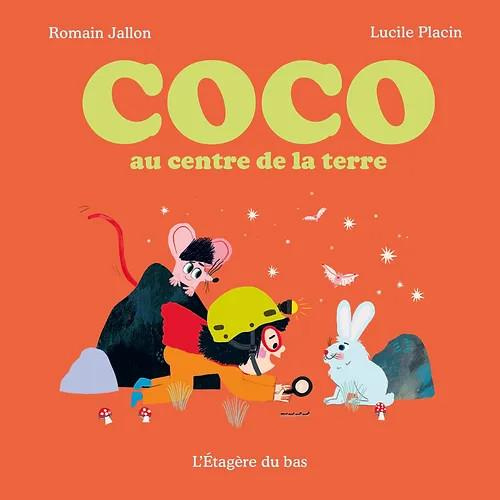 Coco Tome 4 : Coco au centre de la terre
