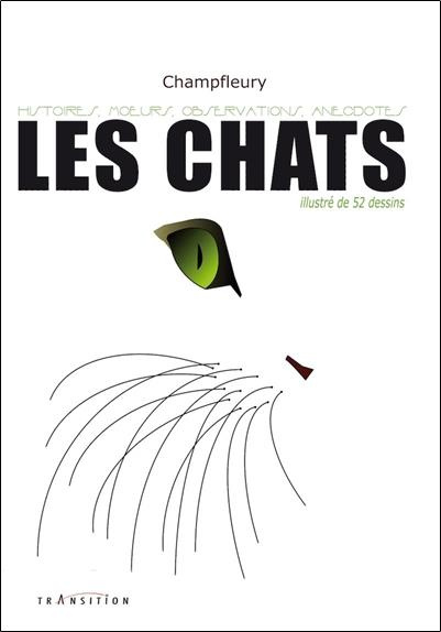 Les chats. Histoires - Moeurs - Observations - Anecdotes
