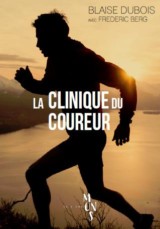 La clinique du coureur. La santé par la course à pied