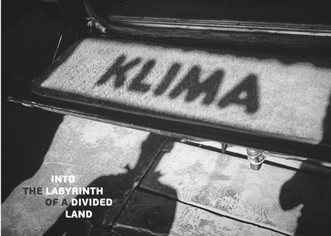 Klima. into the labyrinth of a divided land