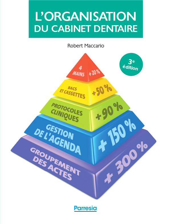 L'organisation du cabinet dentaire. 3e édition