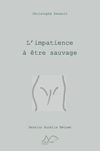 L'impatience à être sauvage