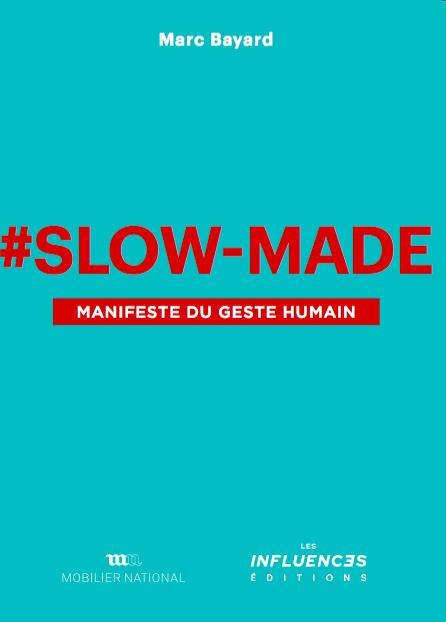 #Slow-Made. Manifeste du geste humain