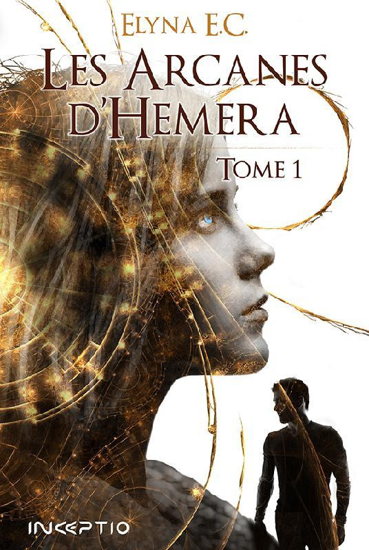 Les arcanes d'Hemera Tome 1