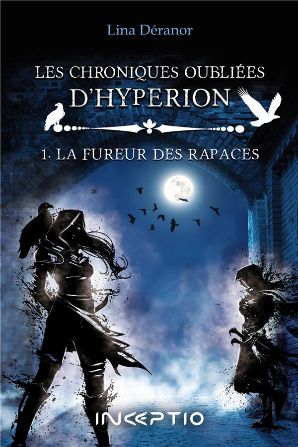 Les chroniques oubliées d'Hypérion Tome 1 : La fureur des rapaces