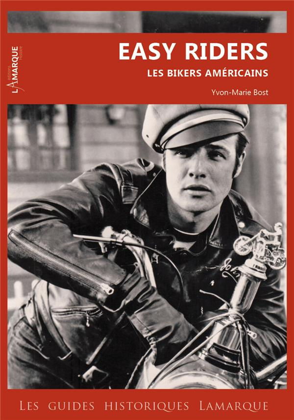 Easy Riders. Les bikers américains