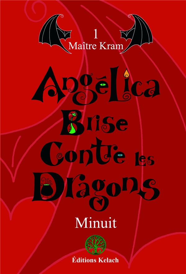 Angélica Brise contre les dragons Tome 1 : Maître Kram