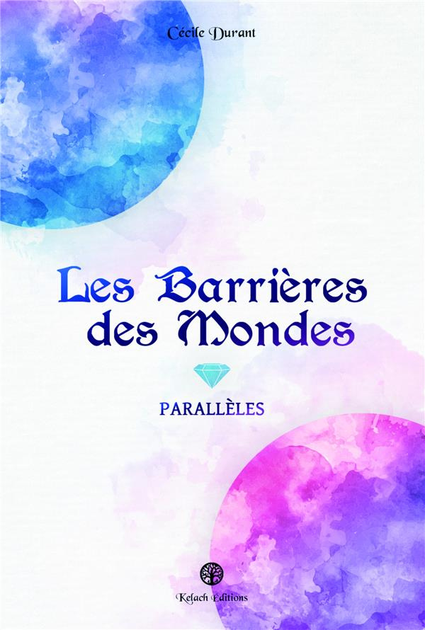 Les Barrières des Mondes. Parallèles
