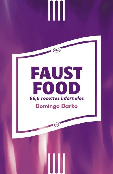 Faust Food. 66,6 recettes infernales
