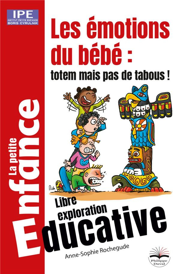 Les émotions du bébé : totem mais pas de tabous ! Libre exploration éducative