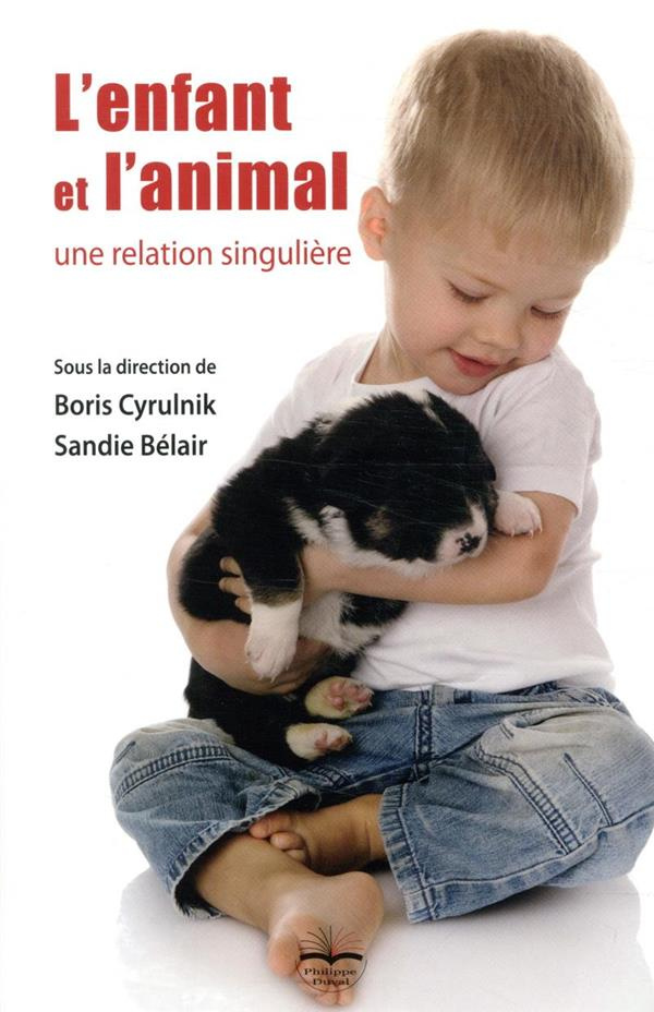 L'enfant et l'animal. Une relation singulière