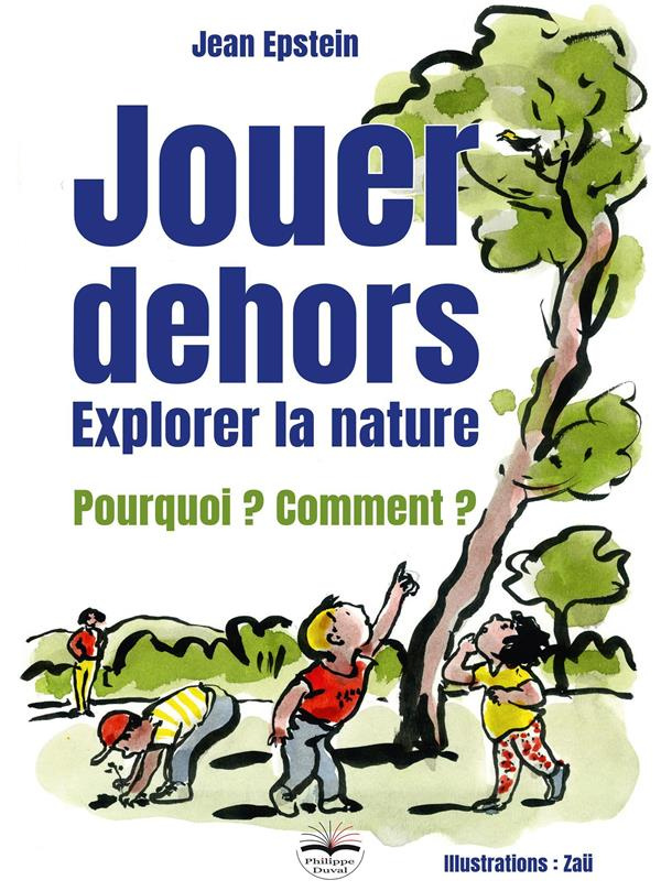 Jouer dehors. Explorer la nature