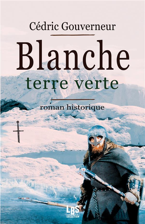 Blanche. Terre verte