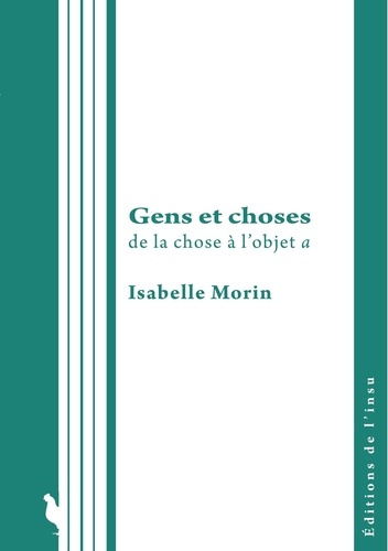 Gens et choses. De la chose à l'objet a