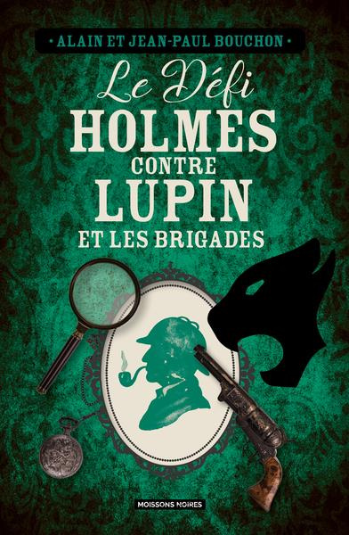Le défi Holmes contre Lupin et les brigades