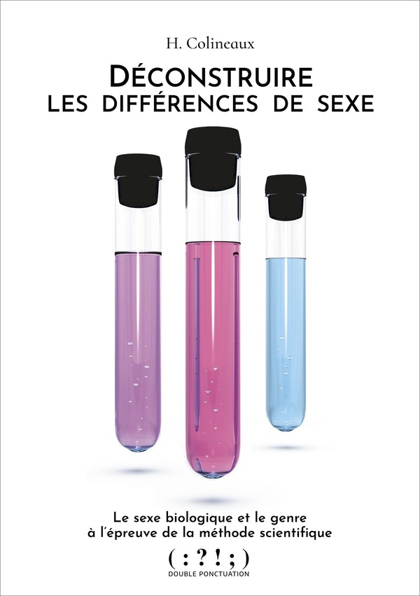 Déconstruire les différences de sexe. Le sexe biologique et le genre à l'épreuve de la méthode scien