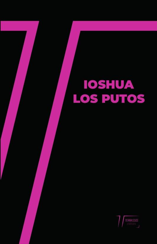 Los putos. Edition bilingue français-espagnol